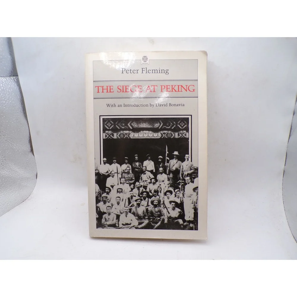 The Siege at Peking Peter Fleming Oxford University Press 1986 Boxer Rebellion